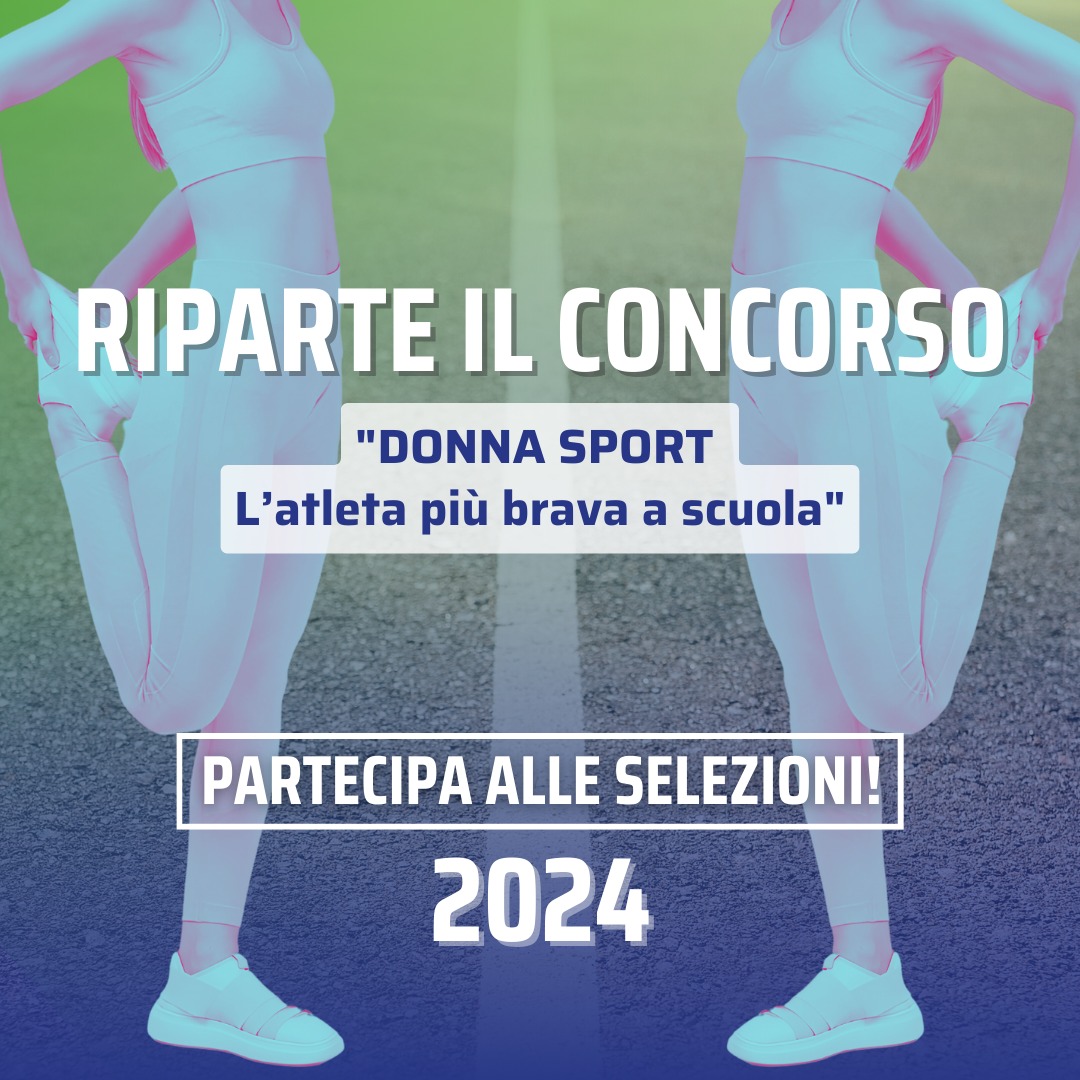 Settima edizione del concorso “Donna Sport-L’atleta più brava a scuola”: fino al 14 giugno per iscriversi