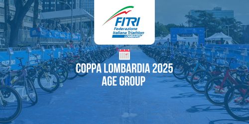 COPPA LOMBARDIA AGE GROUP 2025: IL CIRCUITO REGIONALE DI TRIATHLON, DUATHLON E AQUATHLON